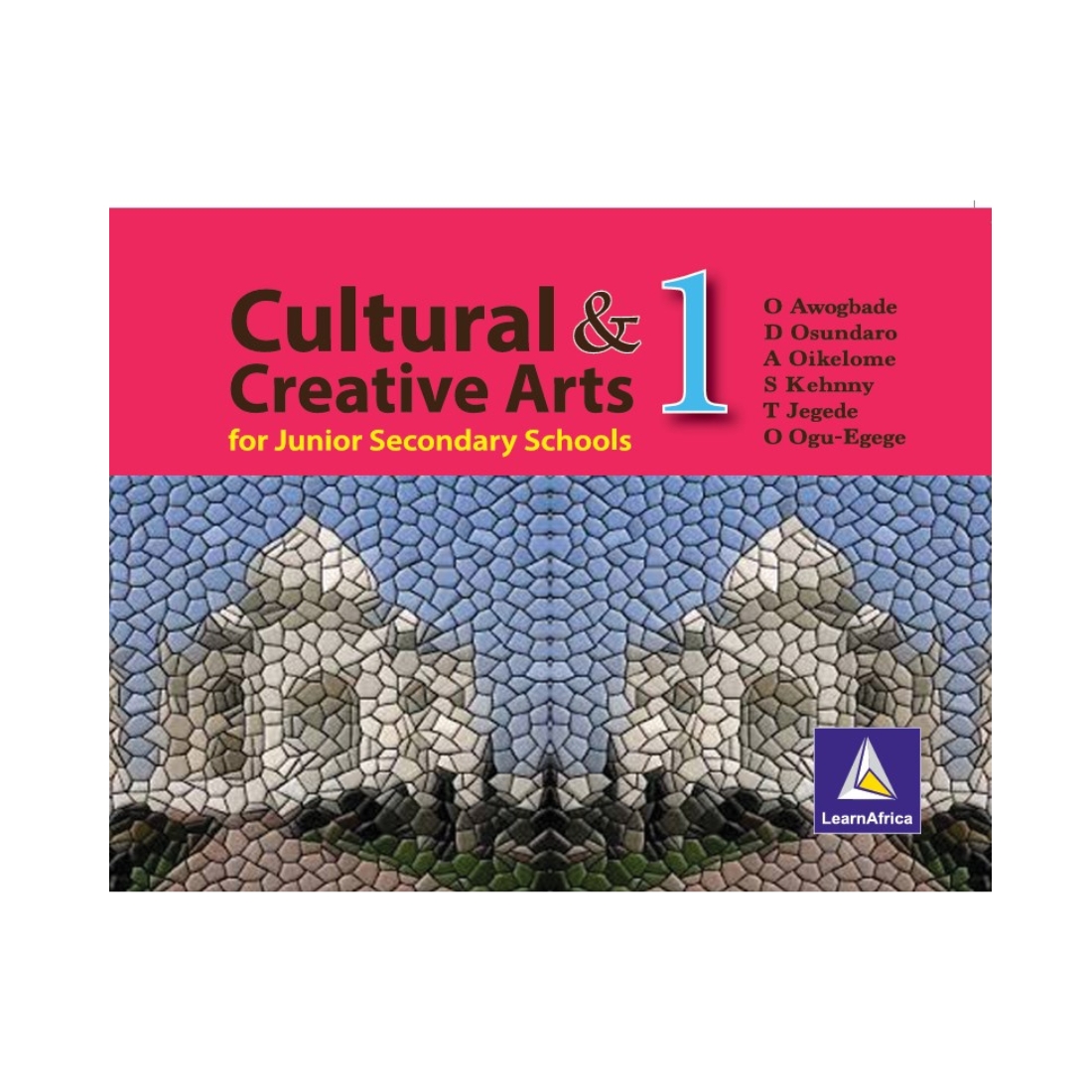 Cultural And Creative Arts For JSS - Book 1