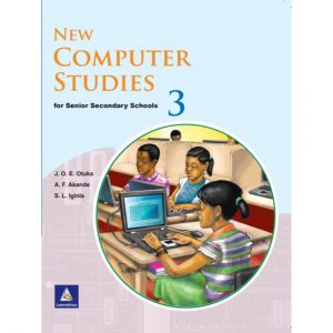 New Computer Studies SSS Book 3